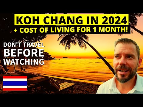 KOH CHANG IN 2024! 🇹🇭 PLUS COST OF LIVING KOH CHANG 💵 (Watch Before Coming) TRAT THAILAND